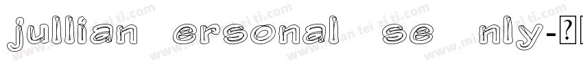 jullian Personal Use Only字体转换